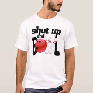 Håll käften och Bowl T Shirt
