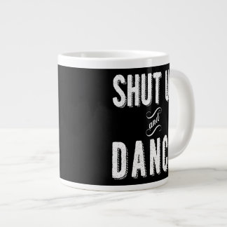 "Håll käften och dansa" Jumbo Coffee Mugg