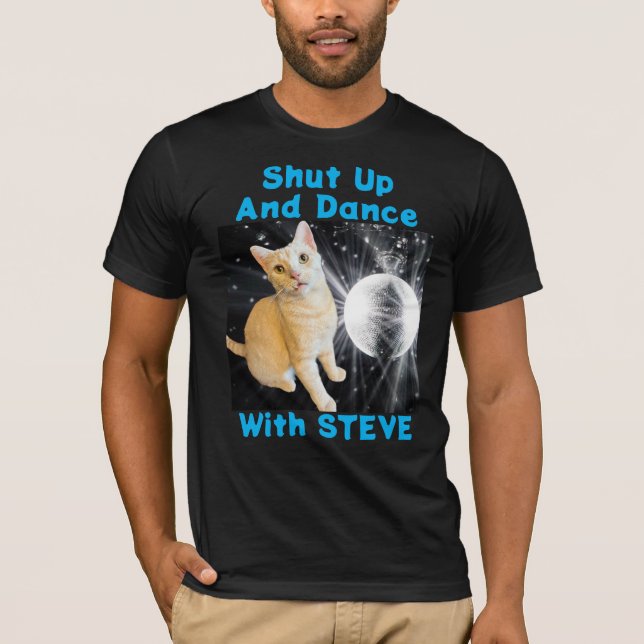 Håll käften och dansa med Steve Manar skjorta T Shirt (Framsida)