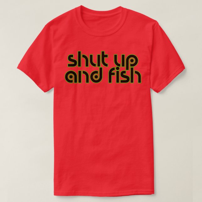 Håll käften och fisk 2 t shirt (Design framsida)