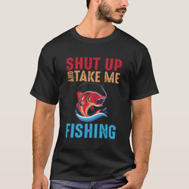 Håll käften och ta mig och fiska t shirt (Framsida)