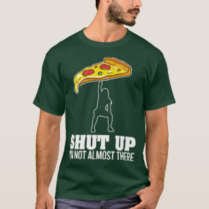 Håll käften om att det inte nästan är roligt med P T Shirt