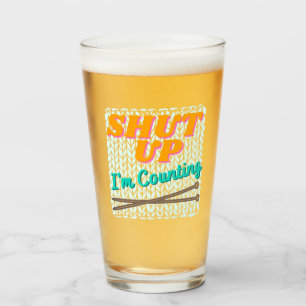Håll käften om att jag räknar Beer Glass Glaskopp
