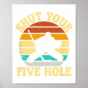 Håll käften om den fem Hål-nuny Ice Hockey Goalie Poster