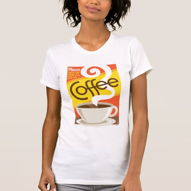 Håll käften om kaffe tee shirt (Framsida)
