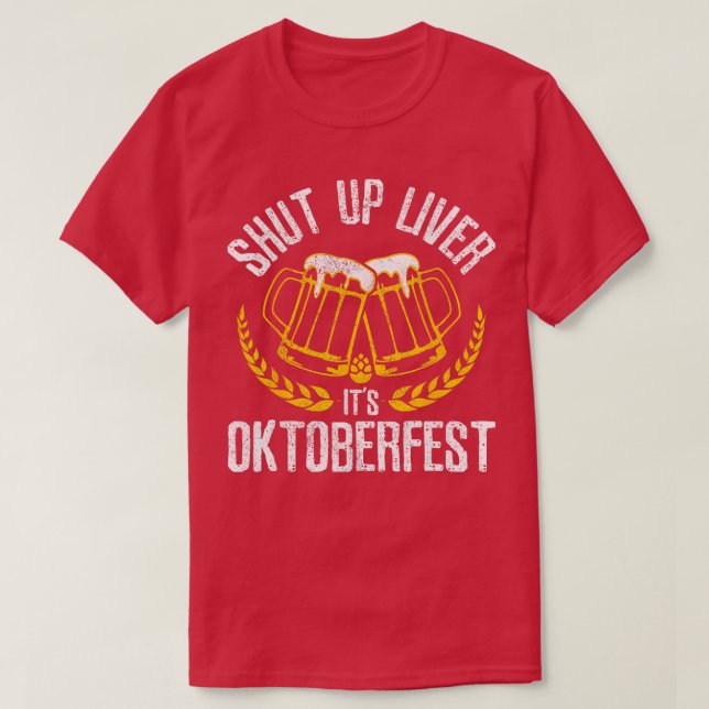 Håll käften om Oktoberfesten Lustigt tyskt öl D. T Shirt (Design framsida)