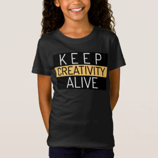 HÅLL KREATIVITETEN VID LIF T SHIRT