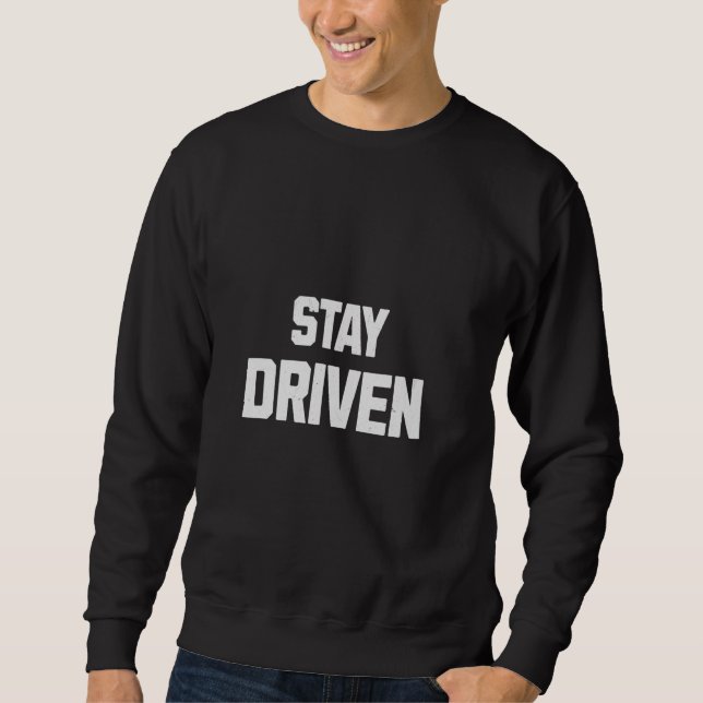 Håll kvar drivdriven Mindset Motivational Chase Dr Lång Ärmad Tröja (Framsida)