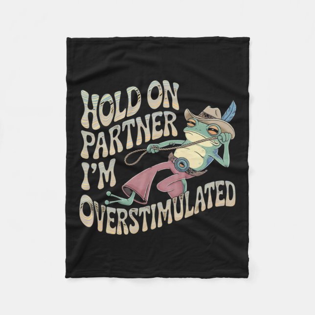 Håll kvar på Partner Cowboy Frog Jag är överstimul Fleecefilt (Framsidan)