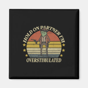 Håll kvar på partner-Im-överstimulerad Cowboygrov Magnet