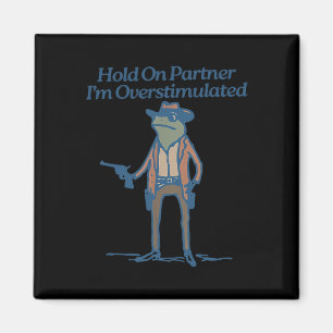 Håll kvar på partner-Im-överstimulerad Cowboygrov Magnet