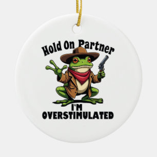 Håll kvar på partner i'm överstimulerad Frog ADHD Julgransprydnad Keramik