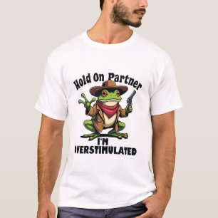 Håll kvar på partner i'm överstimulerad Frog ADHD T Shirt