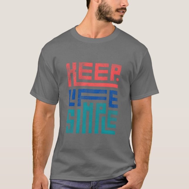 HÅLL LIVET ENKELT familj T Shirt (Framsida)