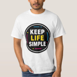 Håll Livet Enkelt Minimalistisk Grafisk T-Shirt
