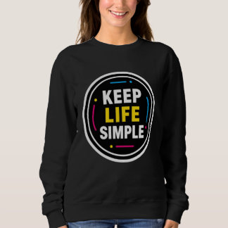 Håll Livet Enkelt Minimalistisk Svart Grafisk Tröj T Shirt