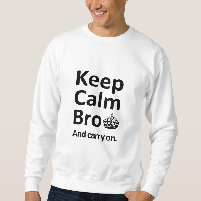 Håll lugn bror och fortsätt lång ärmad tröja (Framsida)