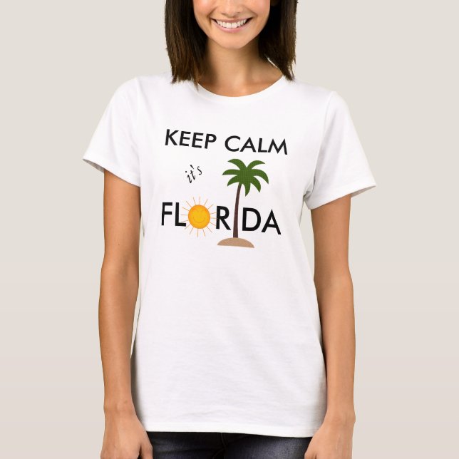 Håll lugn det är Florida rolig t-shirt för kvinnor (Framsida)