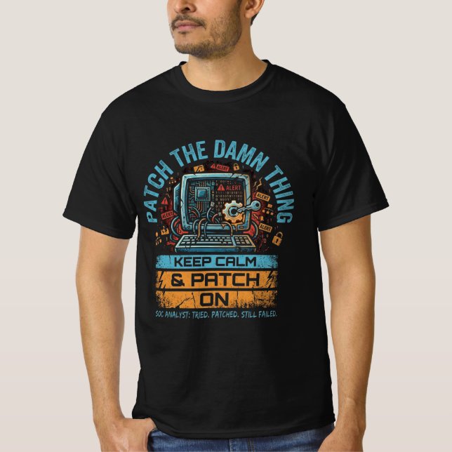 Håll lugn & fortsätt patcha Tee (Framsida)