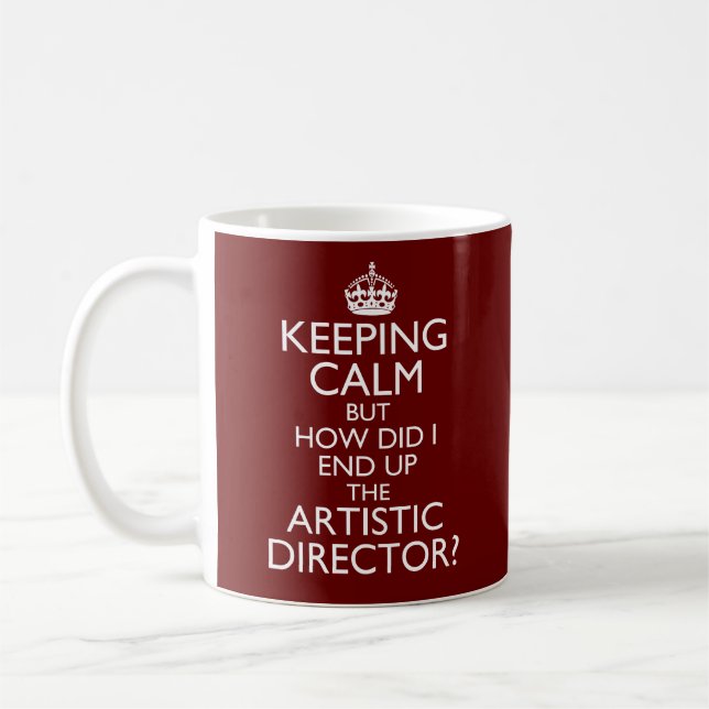 Håll lugn hur hamnade jag som konstnärlig ledare M Kaffemugg (Vänster)