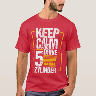 Håll lugn kör 5 cylindrar bilälskare present t shirt