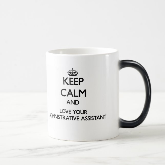 Håll lugn och älska din administrativa assistent magisk mugg (Höger)