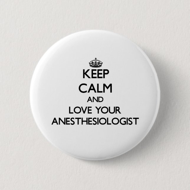 Håll lugn och älska din Anesthesiologist Knapp (Framsida)