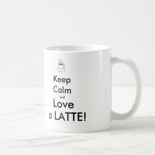håll lugn och älska en LATTE! Mugg