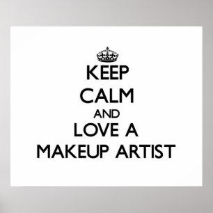 Håll lugn och älska en Makeupkonstnär Poster