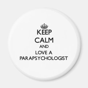 Håll lugn och älska en Parapsychologist Magnet