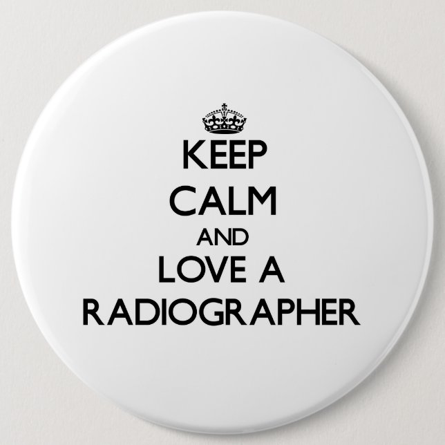 Håll lugn och älska en Radiographer Knapp (Framsida)