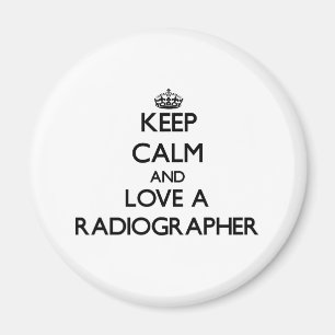 Håll lugn och älska en Radiographer Magnet