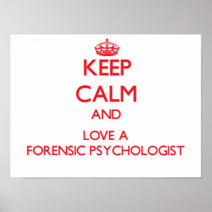 Håll lugn och älska en rättsmedicinsk psykolog poster