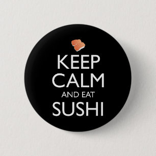 Håll lugn och ät sushi knapp