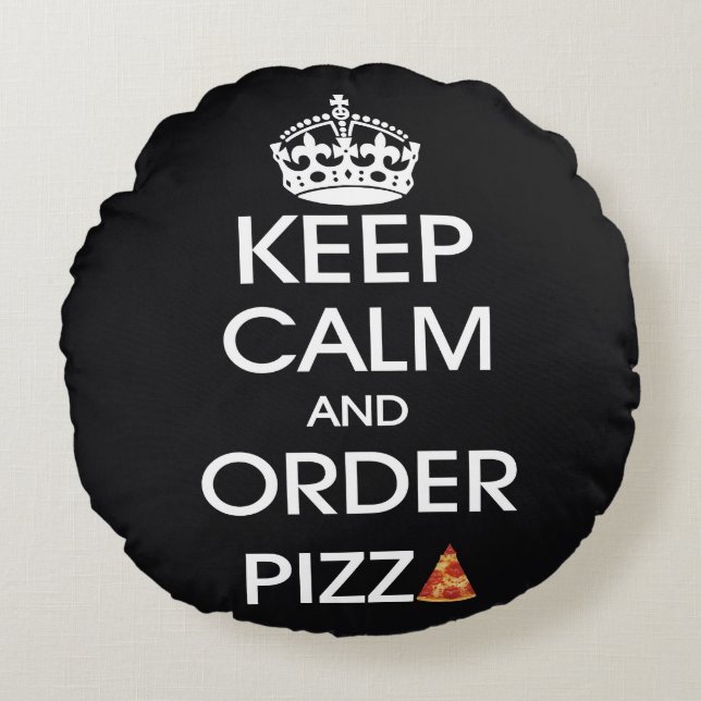 Håll lugn och beställ pizza rund kudde (Framsidan)