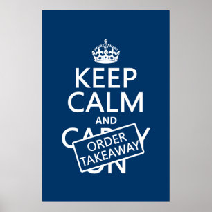 Håll lugn och beställa takeawayen (i någon färg) poster