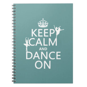 Håll lugn och dansa på (balett) (alla färger) anteckningsbok med spiral