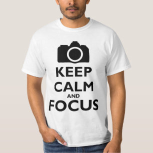 Håll lugn och fokusera - fotografi t-shirt