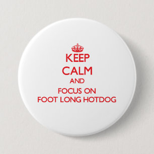 Håll lugn och fokusera på denLånga hotdogen Knapp