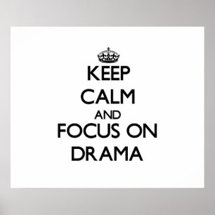 Håll lugn och fokusera på drama poster