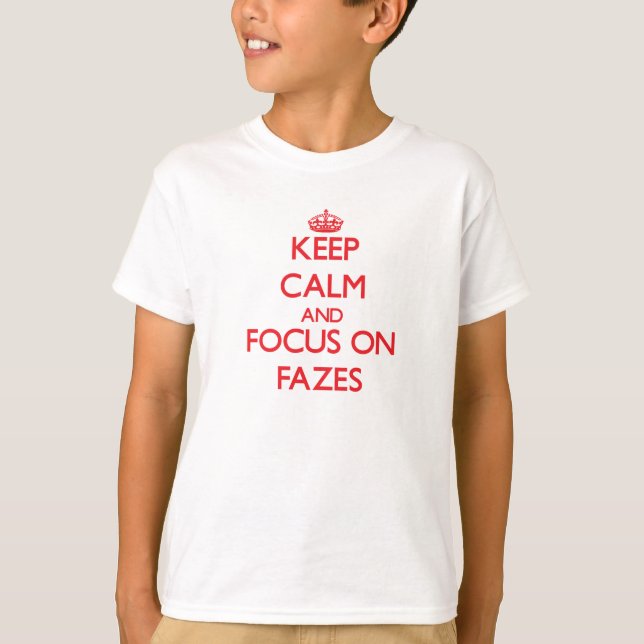 Håll lugn och fokusera på Fazes T-shirt (Framsida)