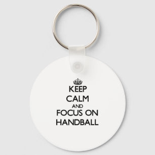 Håll lugn och fokusera på handboll nyckelring