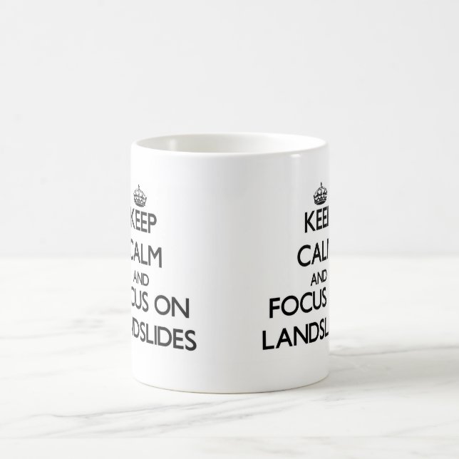 Håll lugn och fokusera på jordskred kaffemugg (Center)