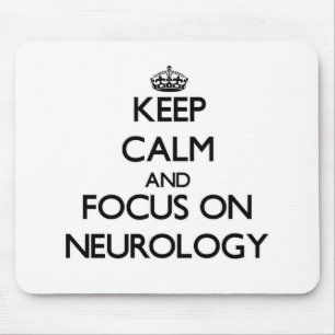 Håll lugn och fokusera på Neurology Musmatta