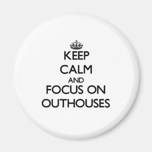 Håll lugn och fokusera på Outhouses Magnet