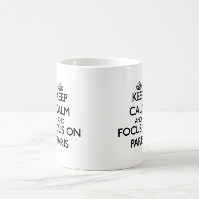 Håll lugn och fokusera på Paris Kaffemugg (Center)