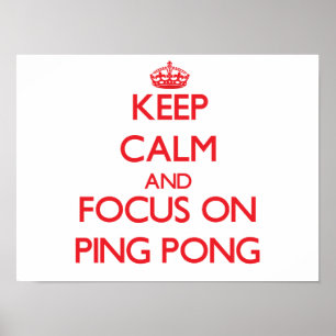 Håll lugn och fokusera på pingen Pong Poster