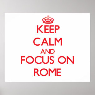 Håll lugn och fokusera på Rome Poster