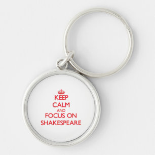 Håll lugn och fokusera på Shakespeare Rund Silverfärgad Nyckelring