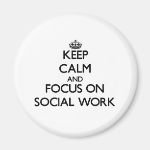 Håll lugn och fokusera på socialt arbete magnet